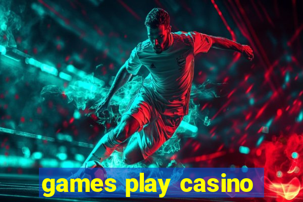 games play casino